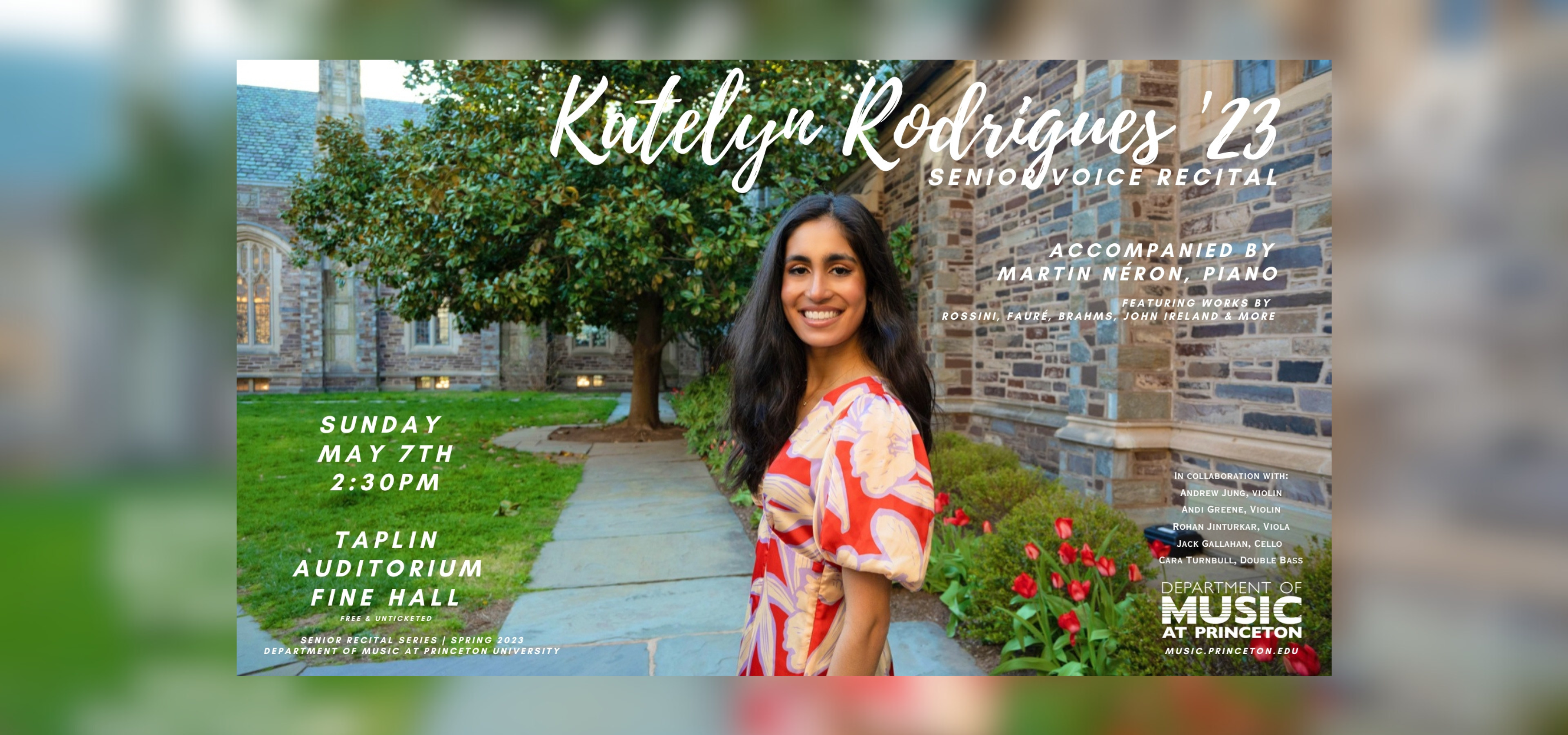 poster of Katelyn Rodrigues's senior voice recital with an image of Katelyn standing in front of a Princeton building and trees and flowers.
